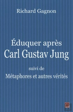 Bertrand.pt - Éduquer Apres Carl Gustav Jung ; Métaphores Et Autres Vérités