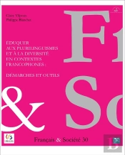 Éduquer Aux Plurilinguismes Et À La Diversité En Contextes Francophones : Démarches Et Outils