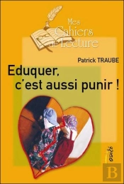 Eduquer, C'Est Aussi Punir !