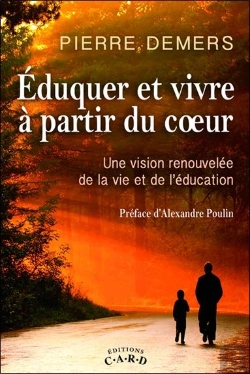Bertrand.pt - Eduquer Et Vivre A Partir Du Coeur - Une Vision Renouvelee De La Vie Et De L'Education