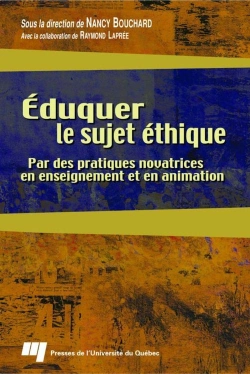 Bertrand.pt - Eduquer Le Sujet Ethique. Par Des Pratiques Novatrices En Enseignement Et En Animation