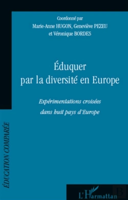 Bertrand.pt - Éduquer Par La Diversité En Europe ; Expérimentations Croisées Dans Huit Pays D'Europe