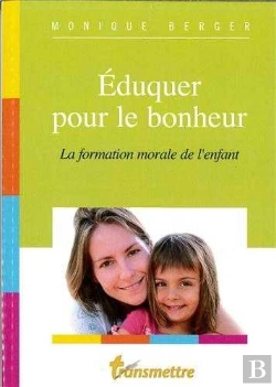 Bertrand.pt - Eduquer Pour Le Bonheur : La Formation Morale De L'Enfant