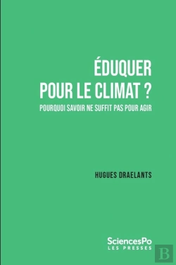 Bertrand.pt - Éduquer Pour Le Climat ? Pourquoi Savoir Ne Suffit Pas Pour Agir
