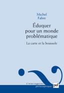 Éduquer Pour Un Monde Problématique ; La Carte Et La Boussole