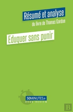 Bertrand.pt - Eduquer Sans Punir Resume Et Analyse Du Livre De Thomas Gordon