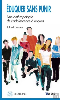 Bertrand.pt - Eduquer Sans Punir ; Une Anthropologie De L'Adolescence A Risques