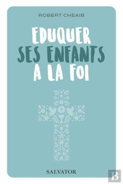 Bertrand.pt - Éduquer Ses Enfants À La Foi