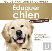 Eduquer Son Chien En 220 Questions