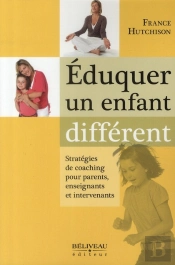 Éduquer Un Enfant Différent ; Stratégies De Coaching Pour Parents, Enseignants Et Intervenants