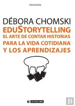 Bertrand.pt - Edustorytelling. El Arte De Contar Historias Para La Vida Cotidiana Y Los Aprendizajes