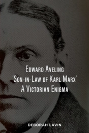 Edward Aveling, 'Son-In-Law Of Karl Marx'