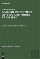 Edward Boehmer: Spanish Reformers Of Two Centuries From 1520. Volume 2