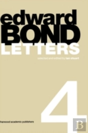 Edward Bond: Letters 4