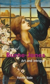 Edward Burne-Jones: Art And Intrigue
