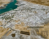 Edward Burtynsky: African Studies