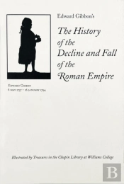 Edward Gibbonâ€™S The History Of The Decline And Fall Of The Roman Empire