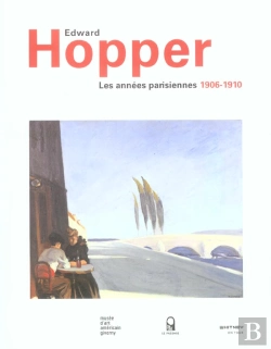 Bertrand.pt - Edward Hopper, Les Annees Parisiennes, 1906-1910