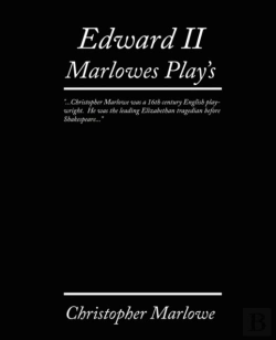 Bertrand.pt - Edward Ii. Marlowe'S Plays