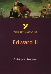 Edward Ii (York Notes Advanced) English Literature Study Guide - For 2026, 2027 Exams