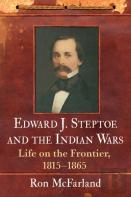 Edward J. Steptoe And The Indian Wars