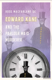 Edward Kane And The Parlour Maid Murderer