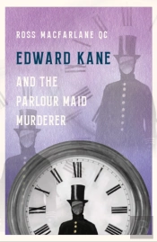Edward Kane And The Parlour Maid Murderer