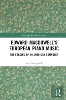 Edward Macdowellâ€™S European Piano Music