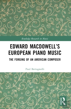 Bertrand.pt - Edward Macdowellâ€™S European Piano Music