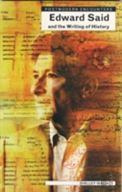 Edward Said And The Writing Of History
