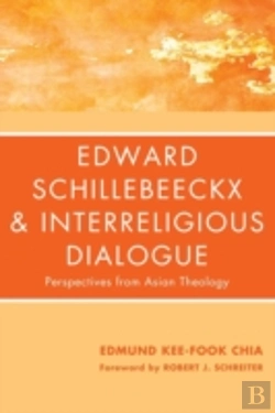 Bertrand.pt - Edward Schillebeeckx And Interreligious Dialogue: Perspectives From Asian Theology