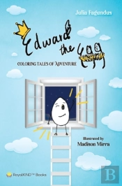 Edward The Egg: Coloring Tales Of Advent