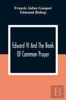Edward Vi And The Book Of Common Prayer