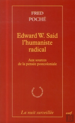 Bertrand.pt - Edward W. Said L'Humaniste Radical. Aux Sources De La Pensee Postcoloniale