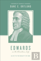 Edwards On The Christian Life