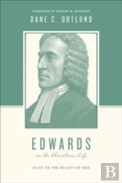 Edwards On The Christian Life