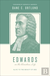 Edwards On The Christian Life