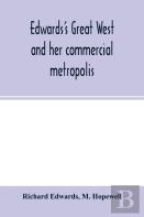 Edwards'S Great West And Her Commercial Metropolis