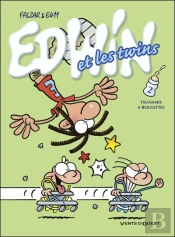 Edwin Et Les Twins T.2 ; Tsunamis À Roulettes