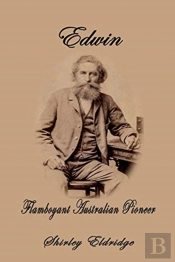 Edwin: Flamboyant Australian Pioneer