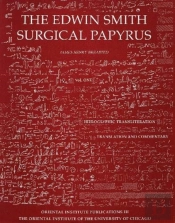 Edwin Smith Surgical Papyrus. Volume 1