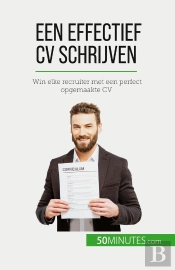 Een Effectief Cv Schrijven : Win Elke Recruiter Met Een Perfect Opgemaakte Cv
