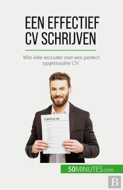 Bertrand.pt - Een Effectief Cv Schrijven : Win Elke Recruiter Met Een Perfect Opgemaakte Cv