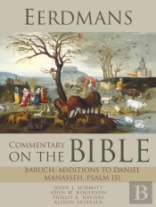 Eerdmans Commentary On The Bible: Baruch, Additions To Daniel, Manasseh, Psalm 151
