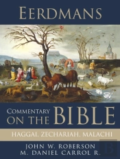 Eerdmans Commentary On The Bible: Haggai, Zechariah, Malachi