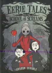Eerie Tales From The School Of Screams