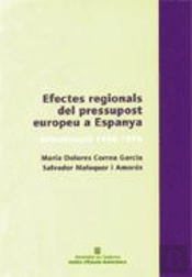 Efectes Regionals Del Pressupost Europeu A Espanya. Actualitzacio 1986-1999