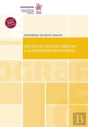 Efectos Ad Extra Del Derecho A La Presuncion De Inocencia