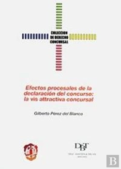 Bertrand.pt - Efectos Procesales De La Declaración Del Concurso: La Vis Attractiva Concursal