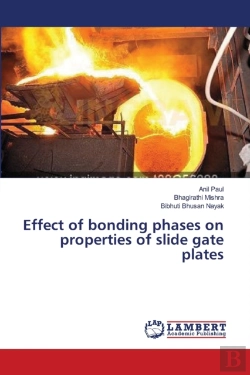 Bertrand.pt - Effect Of Bonding Phases On Properties Of Slide Gate Plates